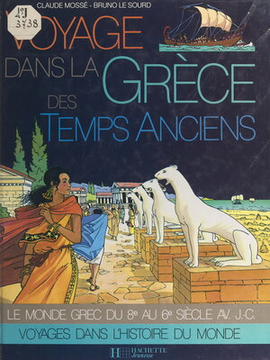 cover image of Voyage dans la Grèce des temps anciens